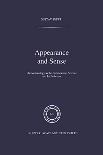 Appearance and Sense: Phenomenology as the Fundamental Science and Its Problems (Phaenomenologica...