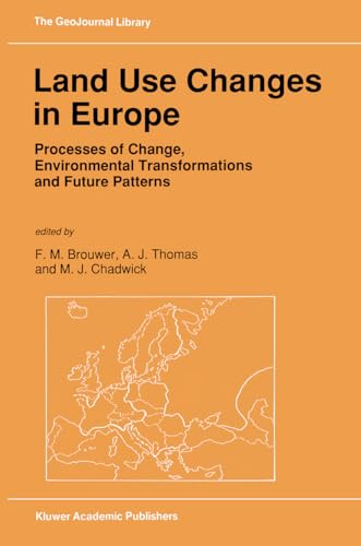 Stock image for Land Use Changes in Europe: Processes of Change, Environmental Transformations and Future Patterns for sale by THE SAINT BOOKSTORE