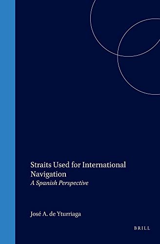 9780792311416: Straits Used for International Navigation: A Spanish Perspective: 17 (Publications on Ocean Development)