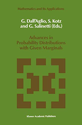 9780792311560: Advances in Probability Distributions with Given Marginals: Beyond the Copulas (Mathematics and Its Applications, 67)