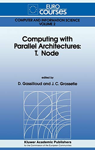 9780792312253: Computing with Parallel Architecture: T.Node (Eurocourses: Computer and Information Science, 2)