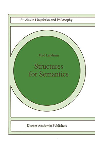 Structures for Semantics (Studies in Linguistics and Philosophy)