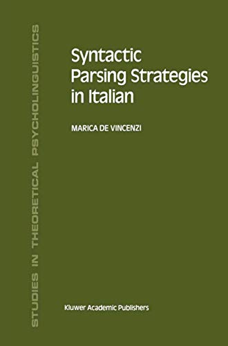 Stock image for Syntactic Parsing Strategies in Italian: The Minimal Chain Principle for sale by Ria Christie Collections