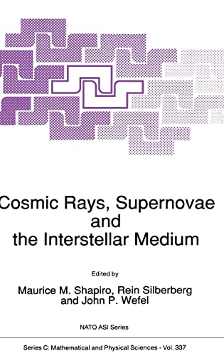 Stock image for Cosmic Rays, Supernovae and the Interstellar Medium for sale by Zubal-Books, Since 1961