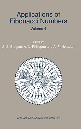 9780792313090: Applications of Fibonacci Numbers: Proceedings of 'the Fourth International Conference on Fibonacci Numbers and Their Applications', Wake Forest Uni (004)