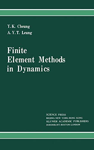 Finite Element Methods in Dynamics - A. Y. T. Leung