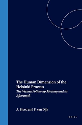 Stock image for The human dimension of the Helsinki process : the Vienna follow-up meeting and its aftermath. for sale by Kloof Booksellers & Scientia Verlag