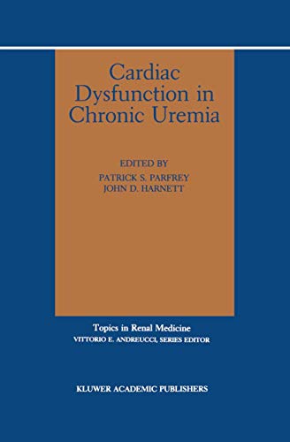 9780792313519: Cardiac Dysfunction in Chronic Uremia (Topics in Renal Medicine, 10)