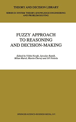 Stock image for Fuzzy Approach to Reasoning and Decision-Making: Selected Papers of the International Symposium Held at Bechyne, Czechoslovakia, 25-29 June 1990 for sale by Revaluation Books