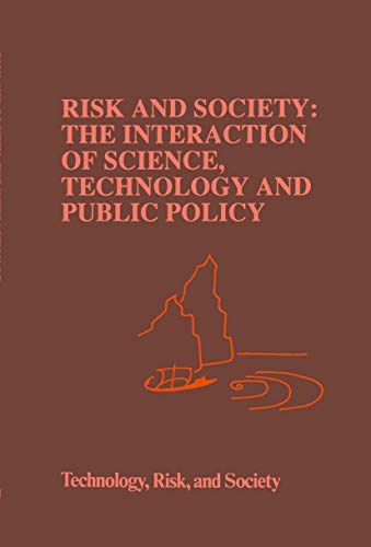 Stock image for Risk and Society: The Interaction of Science, Technology and Public Policy (Risk, Governance and Society, 6) for sale by PAPER CAVALIER US