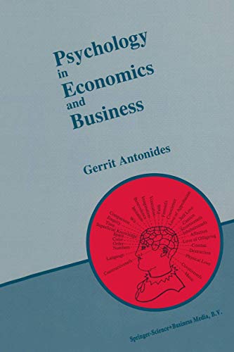 Psychology in Economics and Business: An Introduction to Economic Psychology - Antonides, Gerrit