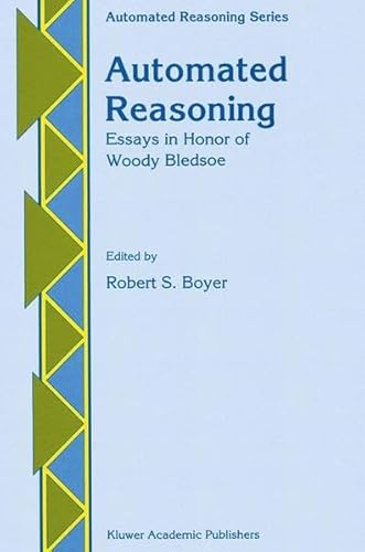 Imagen de archivo de Automated Reasoning: Essays in Honor of Woody Bledsoe (Automated Reasoning Series) a la venta por BMV Bloor