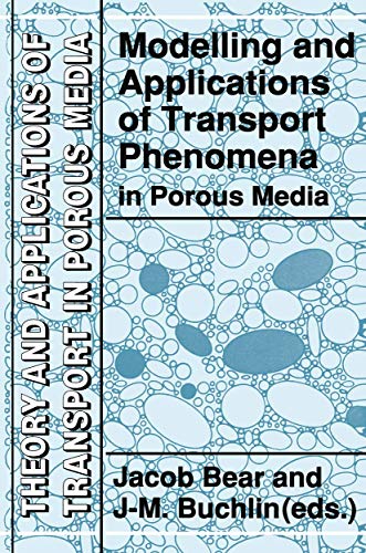 Stock image for Modelling and Applications of Transport Phenomena in Porous Media for sale by ThriftBooks-Dallas