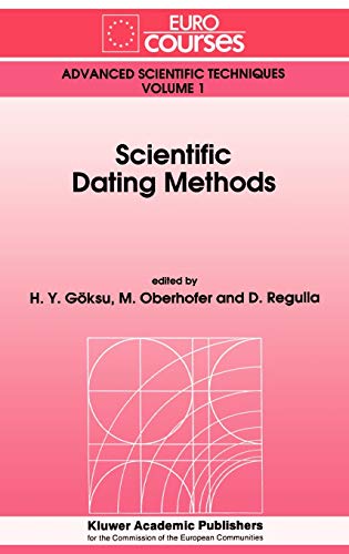 9780792314615: Scientific Dating Methods (Eurocourses: Advanced Scientific Techniques, 1)