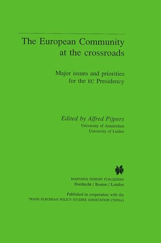 9780792314707: The European Community at the Crossroads:Major Issues and Priorities for the EC Presidency