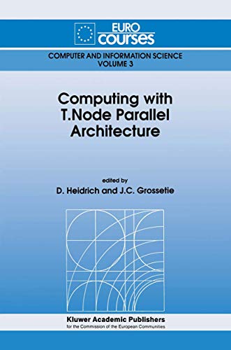 Stock image for Computing with T Node Parallel Architecture for sale by PsychoBabel & Skoob Books