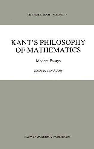 Kant s Philosophy of Mathematics - Posy, C. J.