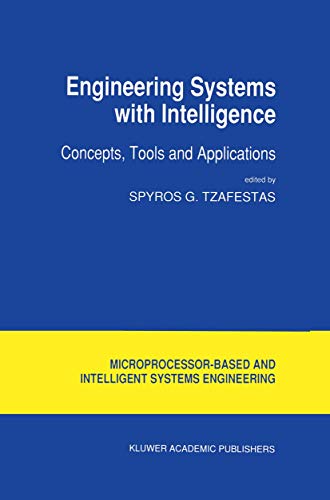 Stock image for Engineering Systems with Intelligence: Concepts, Tools and Applications (Microprocessor-Based and Intelligent Systems Engineering) for sale by Zubal-Books, Since 1961