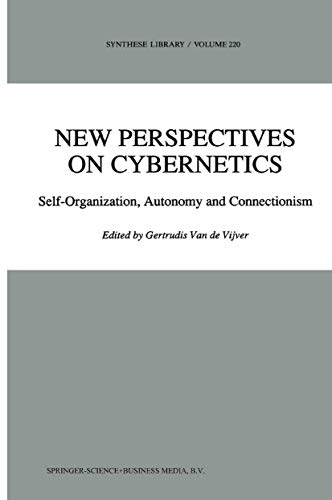 Stock image for New Perspectives on Cybernetics: Self-Organization, Autonomy and Connectionism. for sale by Plurabelle Books Ltd