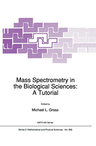Stock image for Mass Spectrometry in the Biological Sciences: A Tutorial (Nato Science Series C:) for sale by Reader's Corner, Inc.