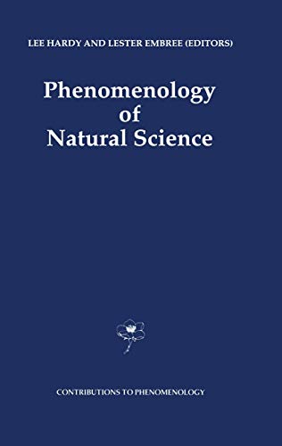 9780792315414: Phenomenology of Natural Science: 9 (Contributions to Phenomenology)