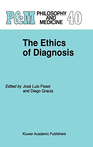 9780792315445: The Ethics of Diagnosis: 40 (Philosophy and Medicine, 40)