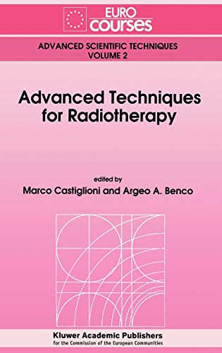 9780792315889: Advanced Techniques for Radiotherapy: 2