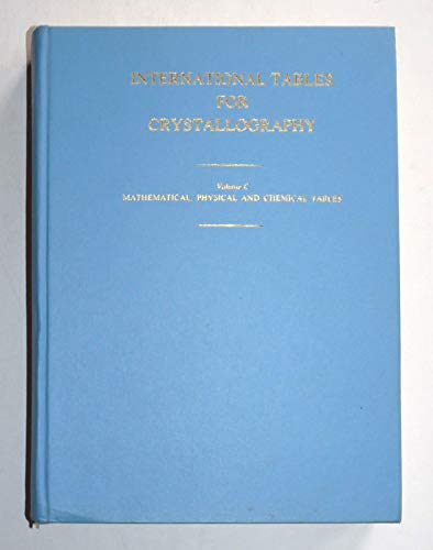 9780792316381: International Tables for Crystallography, Volume C: Mathematical, Physical and Chemical Tables