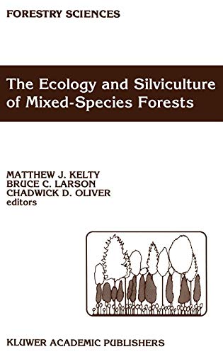 Beispielbild fr The Ecology and Silviculture of Mixed-Species Forests: A Festschrift for David M. Smith (Forestry Sciences, 40) zum Verkauf von Terrace Horticultural Books