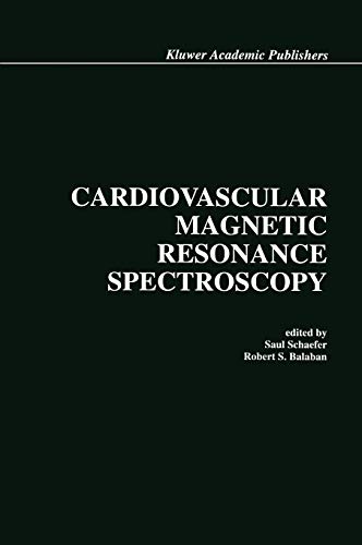 Imagen de archivo de Cardiovascular Magnetic Resonance Spectroscopy a la venta por P.C. Schmidt, Bookseller