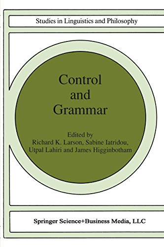 9780792316923: Control and Grammar (Studies in Linguistics and Philosophy, 48)