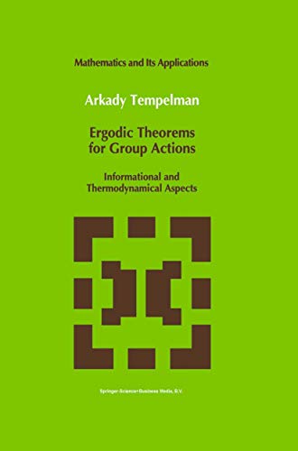 Beispielbild fr Ergodic Theorems for Group Actions: Informational and Thermodynamical Aspects: 78 (Mathematics and Its Applications, 78) zum Verkauf von SN Books Ltd