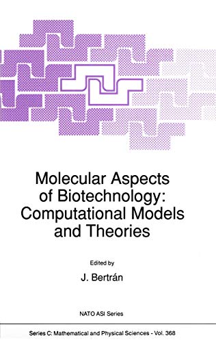 Imagen de archivo de Molecular Aspects of Biotechnology; Computational Models and Theories (NATO Science Series C: (closed)) a la venta por Bookmonger.Ltd