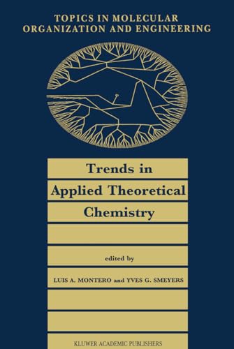 Beispielbild fr Trends in Applied Theoretical Chemistry (Topics in Molecular Organization and Engineering) zum Verkauf von Zubal-Books, Since 1961