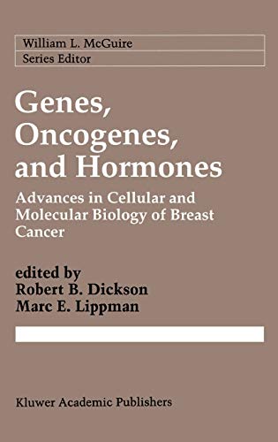 9780792317487: Genes, Oncogenes, and Hormones: Advances in Cellular and Molecular Biology of Breast Cancer: 61 (Cancer Treatment and Research)