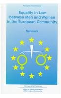 Stock image for Equality in Law Denmark (Equality in Law Between Men and Women in the European Community) for sale by Bookmonger.Ltd