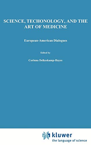 Beispielbild fr Science, Technology, and the Art of Medicine: European-American Dialogues (Philosophy and Medicine) zum Verkauf von mountain
