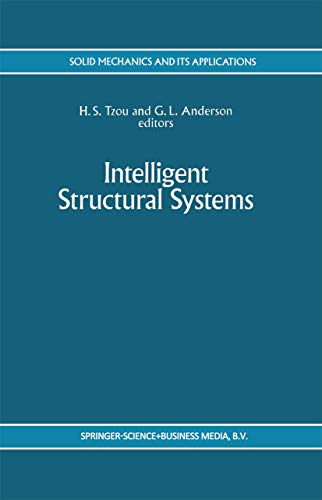 Imagen de archivo de Intelligent Structural Systems (Solid Mechanics and Its Applications) Tzou, H.S. and Anderson, G.L. a la venta por CONTINENTAL MEDIA & BEYOND