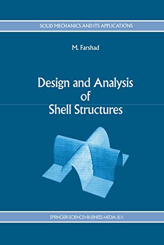 Design and Analysis of Shell Structures (Solid Mechanics and Its Applications Volume 16). - Farshad, M.