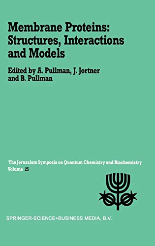 9780792319511: Membrane Proteins: Structures, Interactions and Models: Proceedings of the Twenty-Fifth Jerusalem Symposium on Quantum Chemistry and Biochemistry Held: 25 (Jerusalem Symposia)