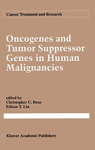 9780792319603: Oncogenes and Tumor Suppressor Genes in Human Malignancies: 63 (Cancer Treatment and Research)