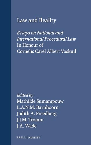 9780792319696: Law and Reality:Essays on National and International Procedural Law in Honour of Cornelis Carel Albert Voskuil