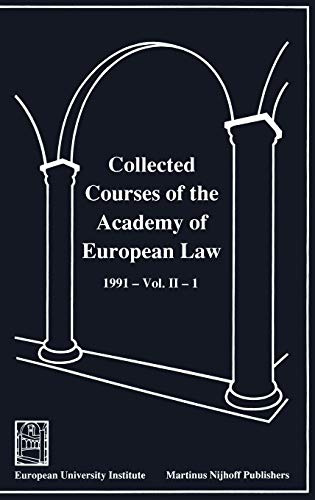 9780792319962: Collected Courses of the Academy of European Law/1991 Europ Commu (Volume II, Book 1): 2 (Collected Courses of European Law)