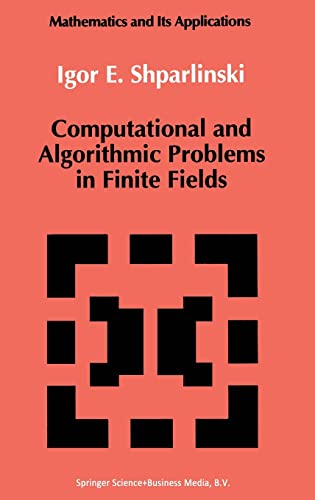 Stock image for Computational and Algorithmic Problems in Finite Fields (Mathematics and its Applications) for sale by Phatpocket Limited