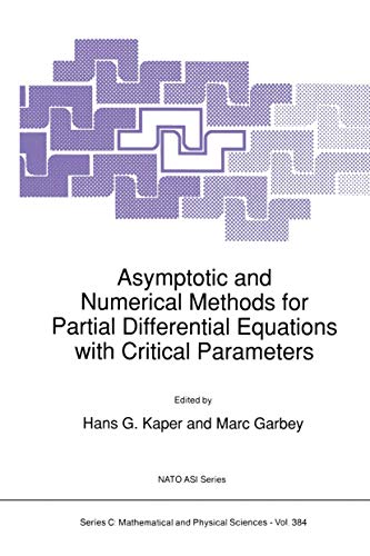Beispielbild fr Asymptotic and Numerical Methods for Partial Differential Equations with Critical Parameters zum Verkauf von Zubal-Books, Since 1961