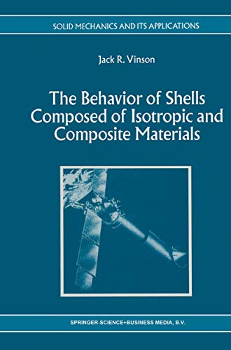 9780792321132: The Behavior of Shells Composed of Isotropic and Composite Materials: 18