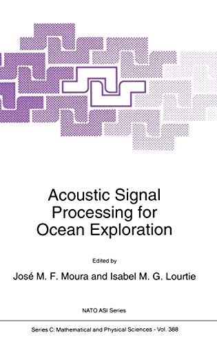 Stock image for Acoustic Signal Processing for Ocean Exploration (Nato Science Series C:, 388) for sale by Wonder Book