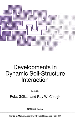 9780792321446: Developments in Dynamic Soil-Structure Interaction: Proceedings of the NATO Advanced Study Institute on Developments in Dynamic Soil-Structure Interaction, Kemer, Antalya, Turkey, 8-16 July 1992