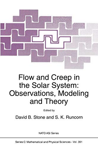 9780792321484: Flow and Creep in the Solar System: Observations, Modeling and Theory