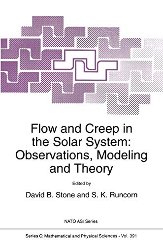 Stock image for Flow and Creep in the Solar System: Observations, Modeling and Theory (Nato Science Series C: (closed)) for sale by Zubal-Books, Since 1961